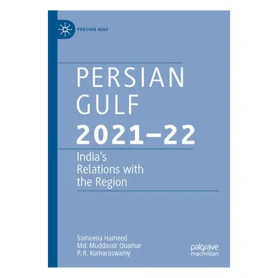 Persian Gulf 2021–22 - Hameed, Sameena a Quamar, Md. Muddassir a Kumaraswamy, P. R.