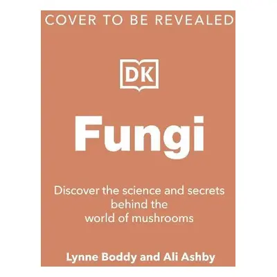 Fungi - Boddy, Lynne a Ashby, Ali