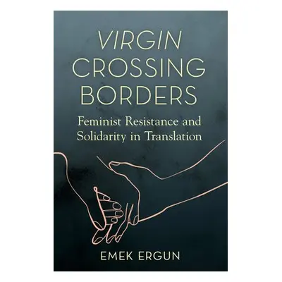 Virgin Crossing Borders - Ergun, Emek