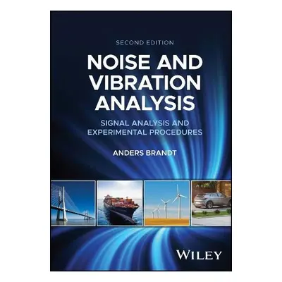 Noise and Vibration Analysis - Brandt, Anders (University of Southern Denmark)