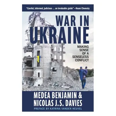 War in Ukraine - Benjamin, Medea a Davies, Nicolas J. S.