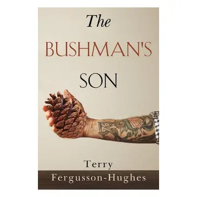 Bushman's Son - Fergusson-Hughes, Terry