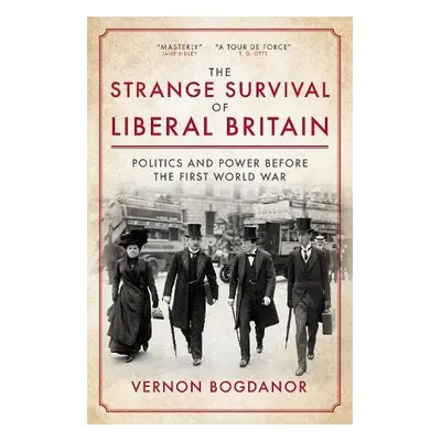 Strange Survival of Liberal Britain - Bogdanor, Vernon