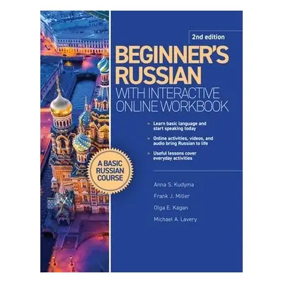 Beginner's Russian with Interactive Online Workbook, 2nd edition - Kudyma, Anna S. a Miller, Fra