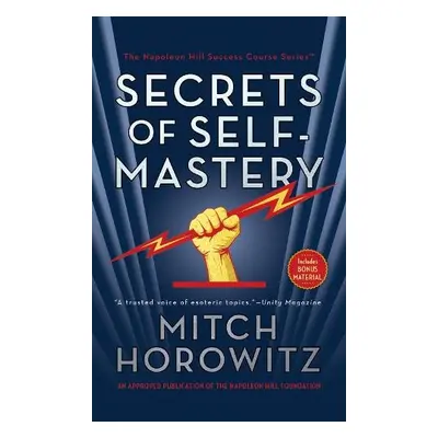 Secrets of Self-Mastery - Horowitz, Mitch