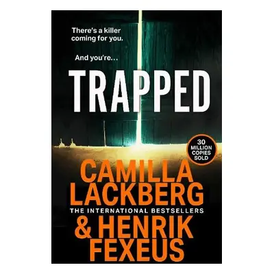 Trapped - Lackberg, Camilla a Fexeus, Henrik