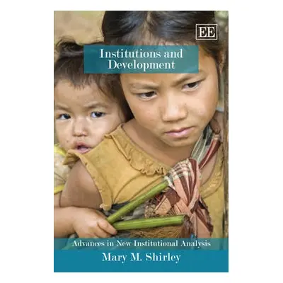 Institutions and Development - Shirley, Mary M.