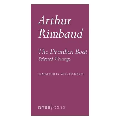 Drunken Boat - Rimbaud, Arthu