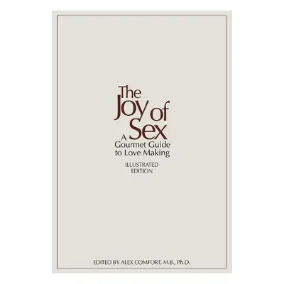 Joy of Sex - Comfort, Alex a Quilliam, Susan