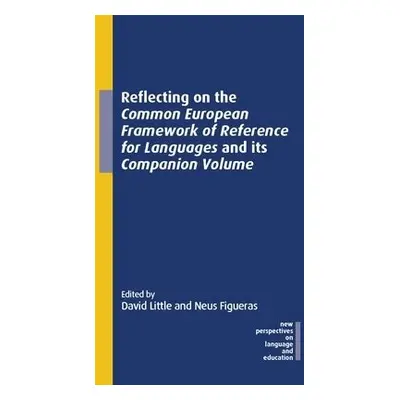 Reflecting on the Common European Framework of Reference for Languages and its Companion Volume