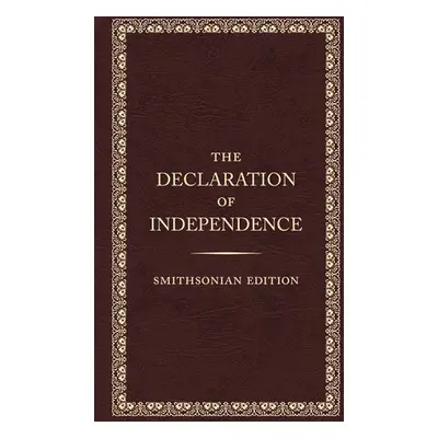 Declaration of Independence - Smithsonian Edition - Fathers, The Founding (The Founding Fathers)