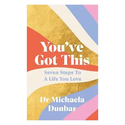 You’ve Got This - Dunbar, Dr Michaela