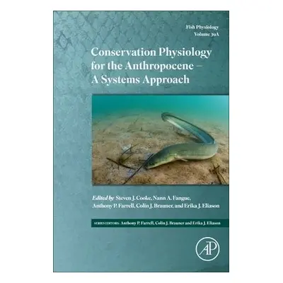 Conservation Physiology for the Anthropocene - A Systems Approach