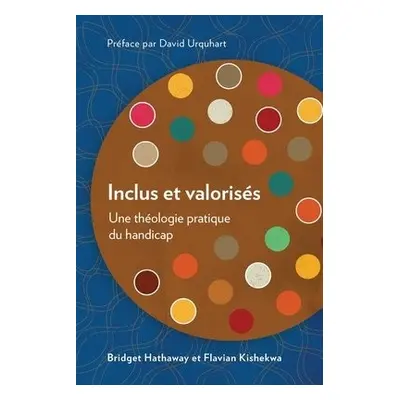 Inclus et valorises - Hathaway, Bridget a Kishekwa, Flavian