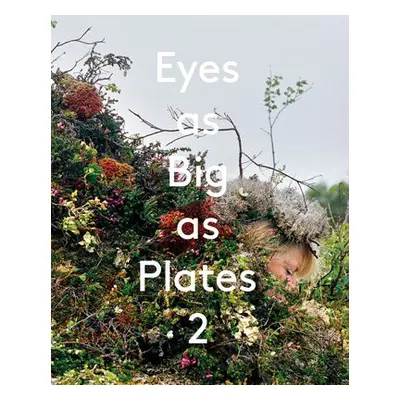 Eyes as Big as Plates 2 - Hjorth, Karoline