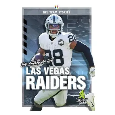 Story of the Las Vegas Raiders - Kelley, K C