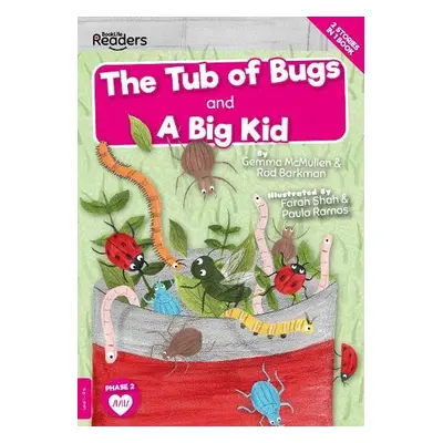 The Tub of Bugs and A Big Kid - McMullen, Gemma a Barkman, Rod