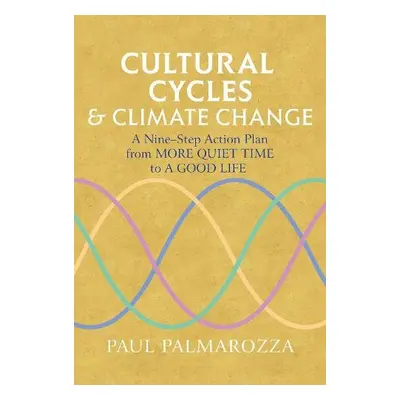 Cultural Cycles a Climate Change - Palmarozza, Paul