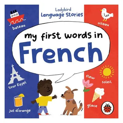 Ladybird Language Stories: My First Words in French - Ladybird