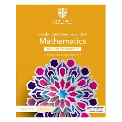 Cambridge Lower Secondary Mathematics Teacher's Resource 7 with Digital Access - Byrd, Lynn a By