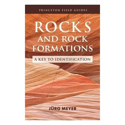 Rocks and Rock Formations - Meyer, Jurg