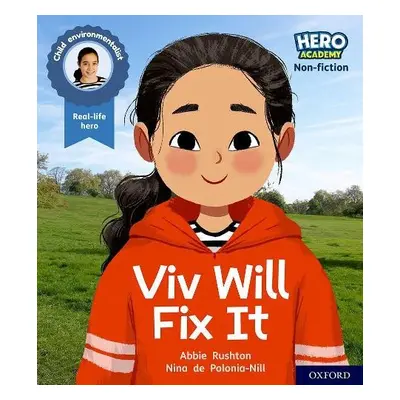 Hero Academy Non-fiction: Oxford Level 2, Red Book Band: Viv Will Fix It - Rushton, Abbie