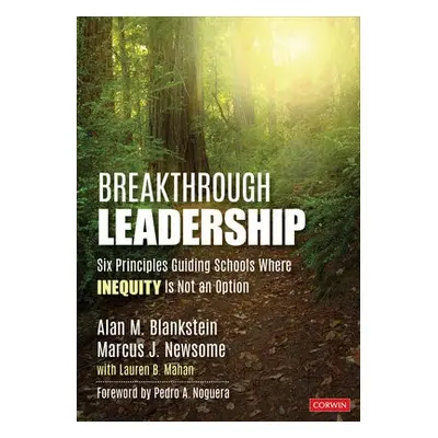 Breakthrough Leadership - Blankstein, Alan M. (Founder, Solution Tree and HOPE Foundation, NYC) 