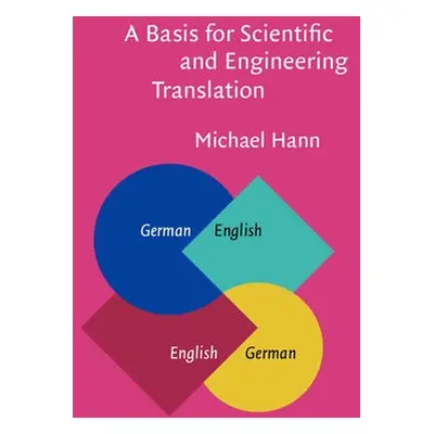 Basis for Scientific and Engineering Translation - Michael Hann, Hann