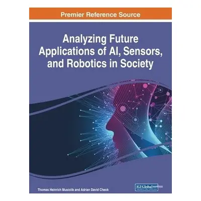 Analyzing Future Applications of AI, Sensors, and Robotics in Society