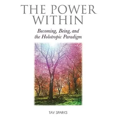 The Power Within - Sparks, Tav (The Estate of Tav Sparks)