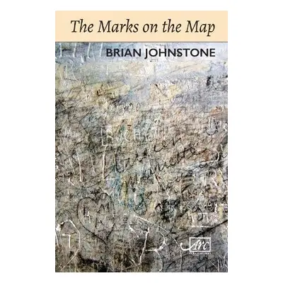 Marks on the Map - Johnstone, Brian