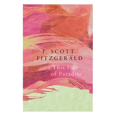 This Side of Paradise (Legend Classics) - Fitzgerald, F. Scott