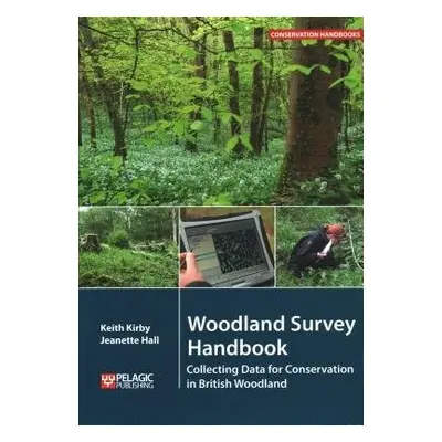 Woodland Survey Handbook - Kirby, Keith a Hall, Jeanette