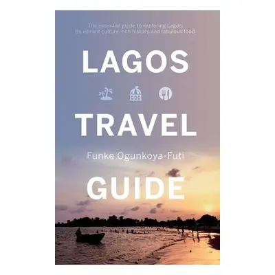 Lagos Travel Guide - Ogunkoya-Futi, Funke