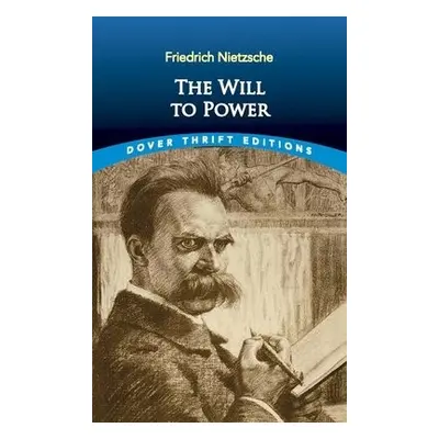 The Will to Power - Nietzsche, Friedrich