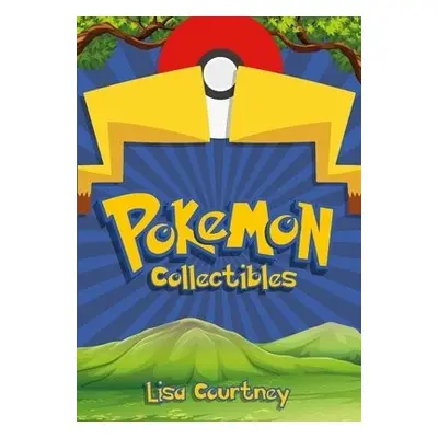 Pokemon Collectibles - Courtney, Lisa