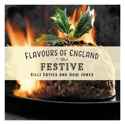 Flavours of England: Festive - Davies, Gilli