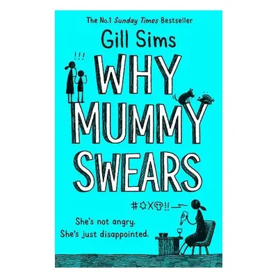 Why Mummy Swears - Sims, Gill