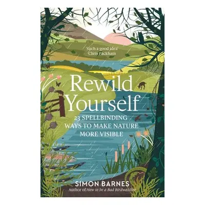 Rewild Yourself - Barnes, Simon