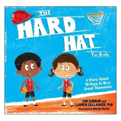 Hard Hat for Kids - Gordon, Jon a Gallagher, Lauren M.