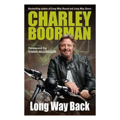 Long Way Back - Boorman, Charley