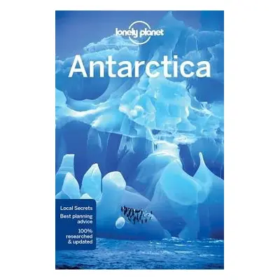 Lonely Planet Antarctica - Lonely Planet a Averbuck, Alexis a Brown, Cathy