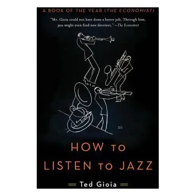 How to Listen to Jazz - Gioia, Ted