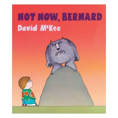 Not Now, Bernard - McKee, David