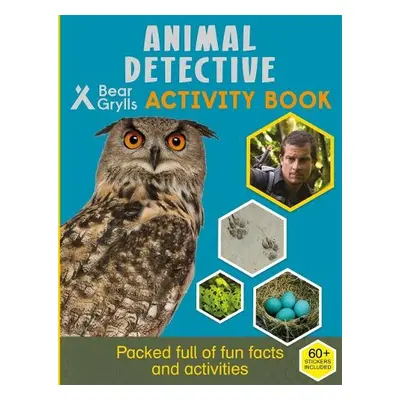 Bear Grylls Sticker Activity: Animal Detective - Grylls, Bear