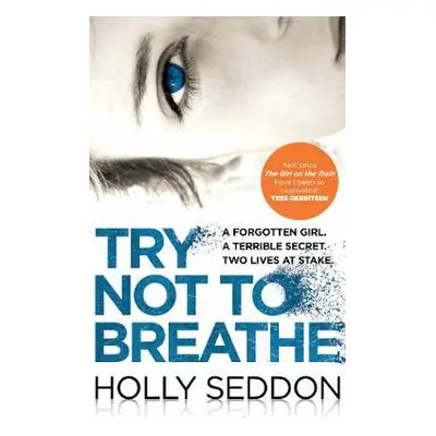 Try Not to Breathe - Seddon, Holly