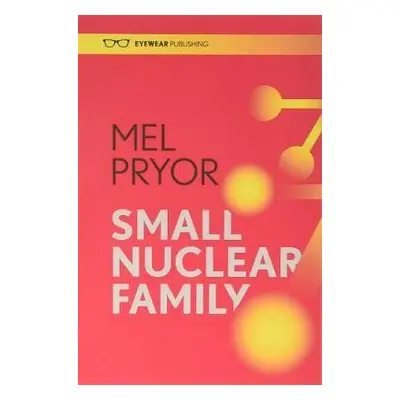 Small Nuclear Family - Pryor, Mel