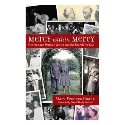 Mercy Within Mercy - Coady, Mary Frances