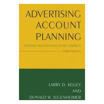 Advertising Account Planning - Kelley, Larry a Jugenheimer, Donald