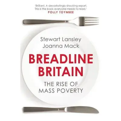 Breadline Britain - Lansley, Stewart a Mack, Joanna